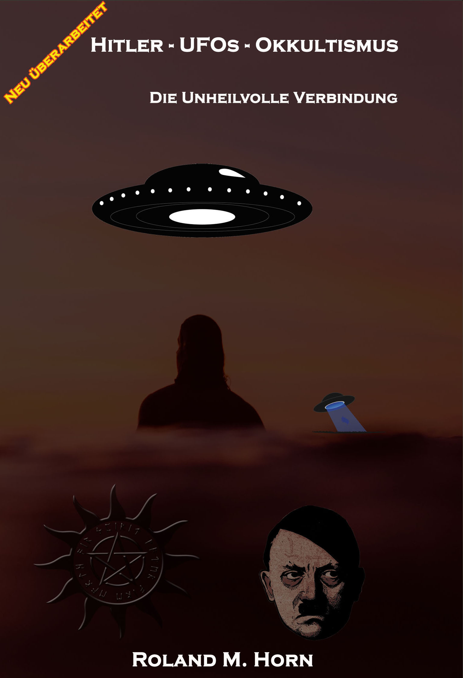 Cover: Hitler - UFOs -Okkultismus: Die unheilvolle Verbindung